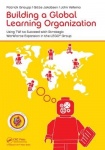 Building a Global Learning Organization - Using TWI to Succeed with Strategic Workforce Expansion in the LEGO Group