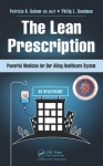 The Lean Prescription - Powerful Medicine for Our Ailing Healthcare System