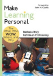 Make Learning Personal - The What, Who, WOW, Where, and Why