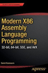 Modern X86 Assembly Language Programming - 32-bit, 64-bit, SSE, and AVX