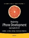 Beginning iPhone Development - Exploring the iOS SDK