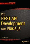Pro REST API Development with Node.js