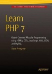 Learn PHP 7 - Object Oriented Modular Programming using HTML5, CSS3, JavaScript, XML, JSON, and MySQL