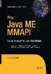 Pro Java ME MMAPI : Mobile Media API for Java Micro Edition