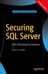 Securing SQL Server - DBAs Defending the Database