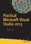 Practical Microsoft Visual Studio 2015