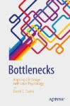 Bottlenecks - Aligning UX Design with User Psychology