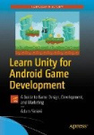 Learn Unity for Android Game Development - A Guide to Game Design, Development, and Marketing