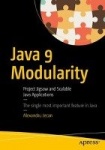 Java 9 Modularity Revealed - Project Jigsaw and Scalable Java Applications