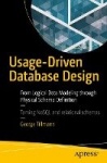 Usage-Driven Database Design : From Logical Data Modeling through Physical Schema Definition