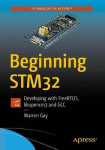 Beginning STM32 - Developing with FreeRTOS, libopencm3 and GCC