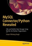 MySQL Connector/Python Revealed - SQL and NoSQL Data Storage Using MySQL for Python Programmers