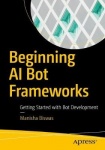 Beginning AI Bot Frameworks - Getting Started with Bot Development