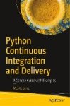 Python Continuous Integration and Delivery - A Concise Guide with Examples