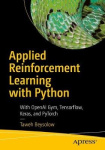 Applied Reinforcement Learning with Python - With OpenAI Gym, Tensorflow, and Keras