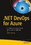 .NET DevOps for Azure - A Developer's Guide to DevOps Architecture the Right Way