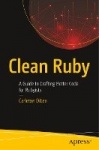 Clean Ruby - A Guide to Crafting Better Code for Rubyists