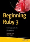 Beginning Ruby 3 : From Beginner to Pro