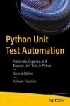 Python Unit Test Automation - Automate, Organize, and Execute Unit Tests in Python