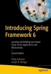 Introducing Spring Framework 6 - Learning and Building Java-based Applications With Spring