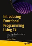 Introducing Functional Programming Using C# - Leveraging a New Perspective for OOP Developers