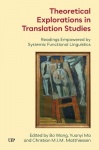 Theoretical Explorations in Translation Studies - Readings Empowered by Systemic Functional Linguistics