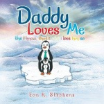Daddy Loves Me - This I Know, That's Why I Love Him So . . .
