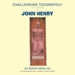 Challenging Technopoly - The Vision of John Henry
