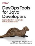 DevOps Tools for Java Developers - Best Practices from Source Code to Production Containers