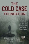 The Cold Case Foundation - How a Team of Experts Solves Murders and Missing Persons Cases