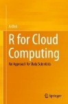 R for Cloud Computing : An Approach for Data Scientists