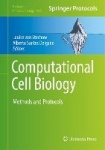 Computational Cell Biology : Methods and Protocols