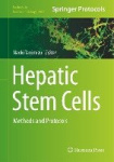 Hepatic Stem Cells - Methods and Protocols