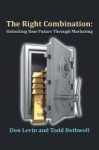 The Right Combination - Unlocking Your Future Through Marketing