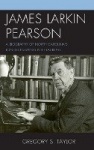 James Larkin Pearson - A Biography of North Carolina’s Longest Serving Poet Laureate