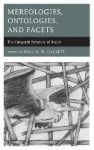 Mereologies, Ontologies, and Facets - The Categorial Structure of Reality