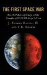 The First Space War - How the Patterns of History and the Principles of STEM Will Shape Its Form