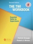 The TWI Workbook - Essential Skills for Supervisors, Second Edition