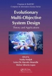 Evolutionary Multi-Objective System Design - Theory and Applications