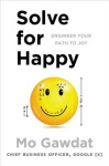 Solve for Happy - Engineer Your Path to Joy