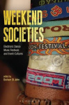 Weekend Societies - Electronic Dance Music Festivals and Event-Cultures