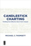 Candlestick Charting - Profiting from Effective Stock Chart Analysis