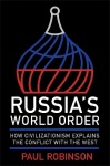 Russia's World Order - How Civilizationism Explains the Conflict with the West