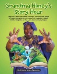 Grandma Honey's Story Hour - Takes Your Child on the Creative Adventures of Nutt Nutt the Squirrel in Problem-Solving, Morals an