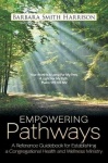 Empowering Pathways - A Reference Guidebook for Establishing a Congregational Health and Wellness Ministry