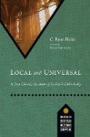 Local and Universal - A Free Church Account of Ecclesial Catholicity