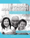 Beyond the Model Minority - Asian American Communities and Social Justice Education