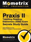 Praxis Teaching Reading - Elementary (5205) Secrets Study Guide