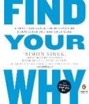 Find Your Why: A Practical Guide for Discovering Purpose for You and Your Team