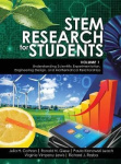 STEM Research for Students Volume 1 - Understanding Scientific Experimentation, Engineering Design, and Mathematical Relationshi